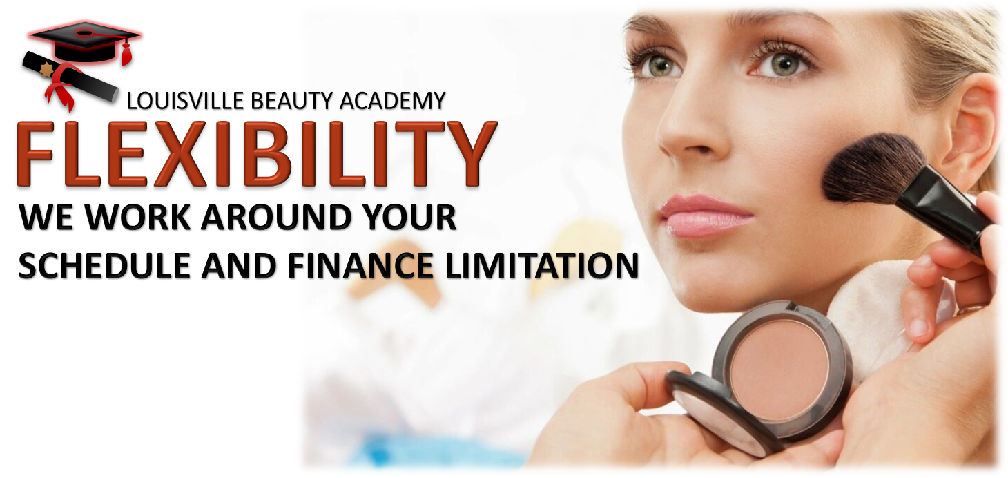 Louisville Beauty Academy - Flexibility - School Works Around Your Life Schedule