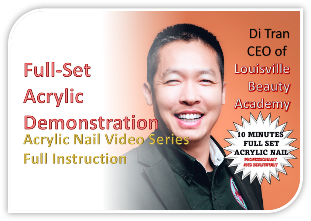 Di Tran - Louisville Beauty Academy - Series of 10 mins acrylic nail fullset