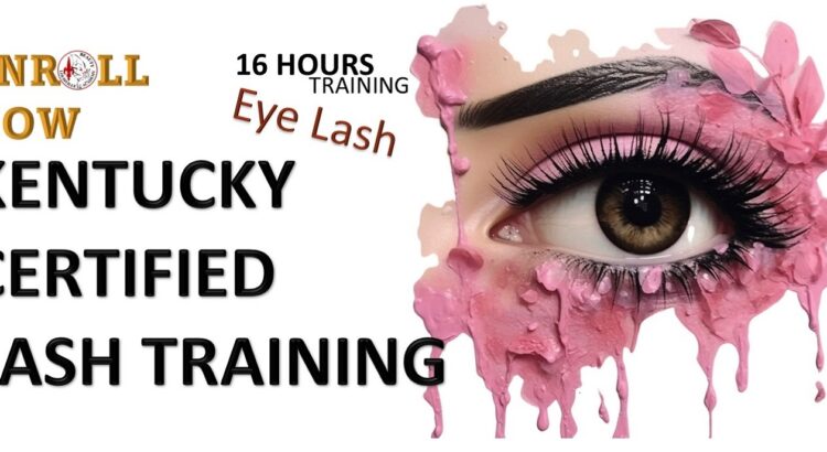 Louisville Beauty Academy - Eye Lash Extension 2 day certification training