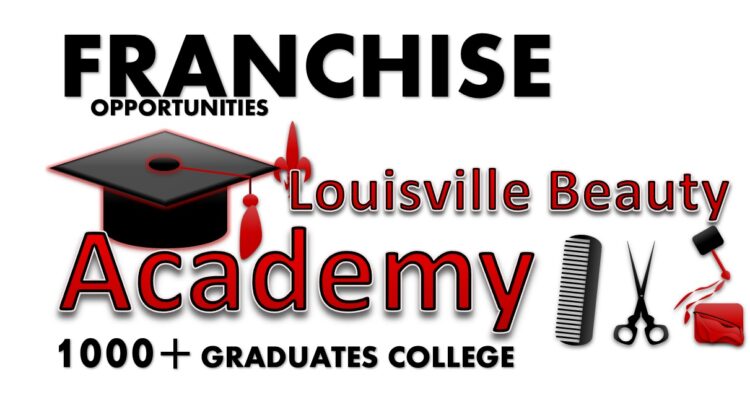 Louisville Beauty Academy - Own your own franchised beauty school today