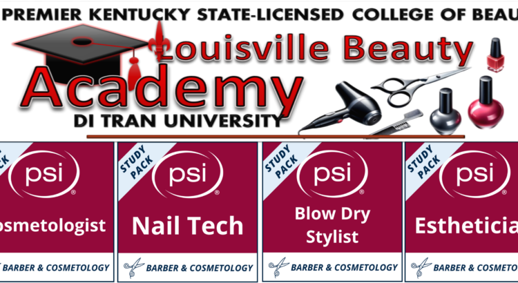 Louisville Beauty Academy - PSI Theory Study Guide