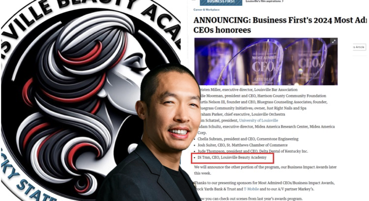 We celebrate Louisville Beauty Academy as one of the most impactful businesses and our CEO, Di Tran, as the 2024 Most Admired CEO, a recognition of his leadership and dedication to empowering our community