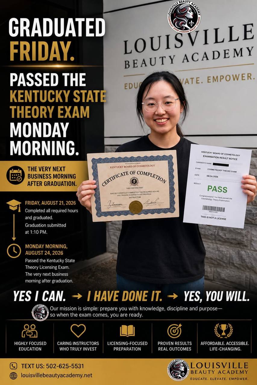 Jiaxin Gong holding a Louisville Beauty Academy certificate of completion and Kentucky State Theory Exam pass notice, with graduation Friday and exam pass Monday morning proof graphic.
