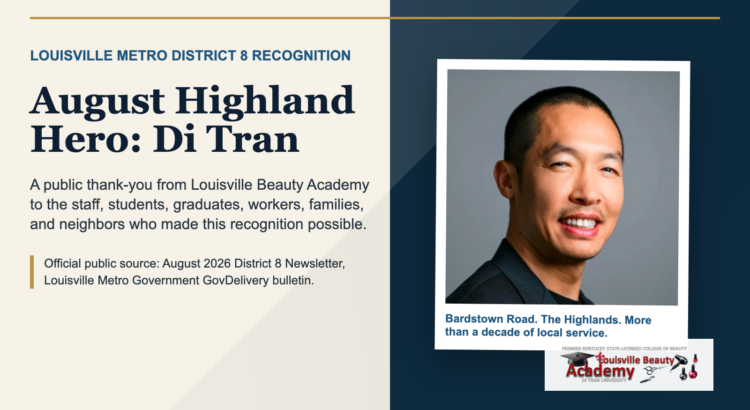 Editorial featured image for Louisville Beauty Academy thanking Louisville Metro District 8 for the August Highland Hero recognition of Di Tran, with public newsletter portrait and Bardstown Road community framing.