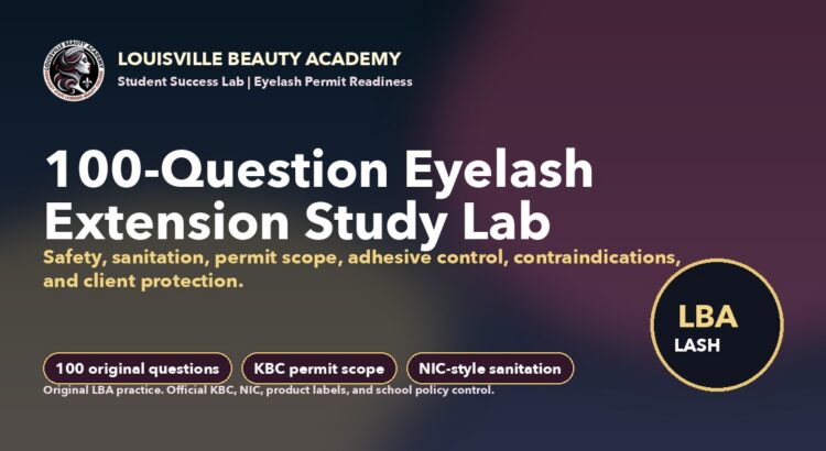 Louisville Beauty Academy Eyelash Extension 100 Study Lab feature image for safety sanitation permit scope and lash skill readiness