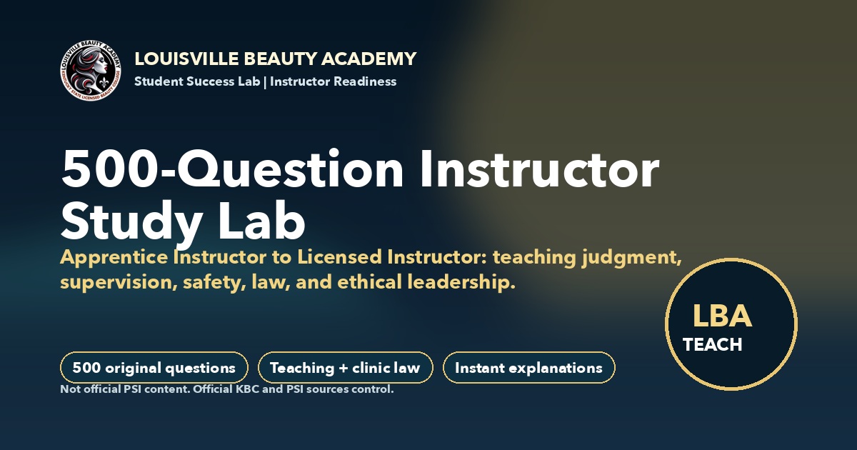 Louisville Beauty Academy Instructor 500 PSI-style study lab feature image
