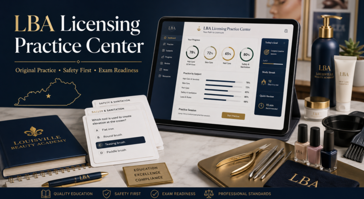 Louisville Beauty Academy original licensing practice center dashboard with beauty tools and exam-readiness study materials.