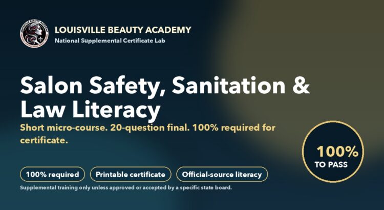 Louisville Beauty Academy National Salon Safety Sanitation and Law Literacy Micro-Certificate feature image, 20-question final and 100 percent required